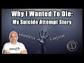 Why i wanted to die my suicide attempt story