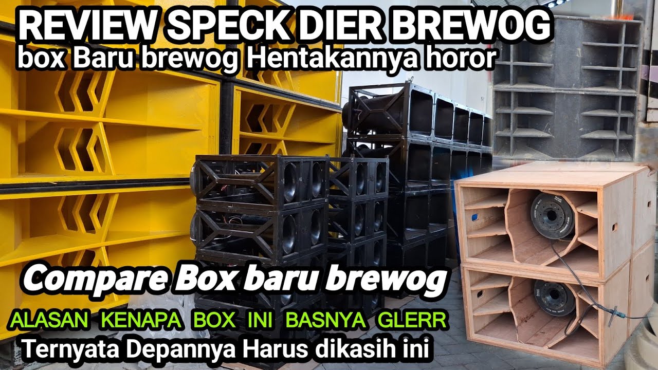 TERNYATA INI MAINANYA BOX BREWOG YANG BARU BASNYA HOREG‼️COMPARE BOX BARU 18 INCH GLER