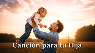 Princesa De Dios Canción Cristiana Para Honrar A Tu Hija Música Cristiana De Padre A Hija