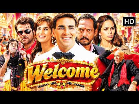 Welcome (2007) Full Movie | Akshay Kumar, Nana Patekar, Anil Kapoor, Paresh Rawal