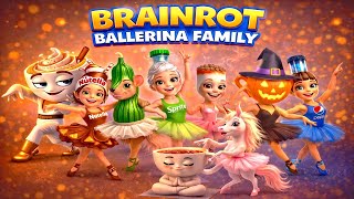 Italian Brainrot But They Are Ballerina Brainrot Family