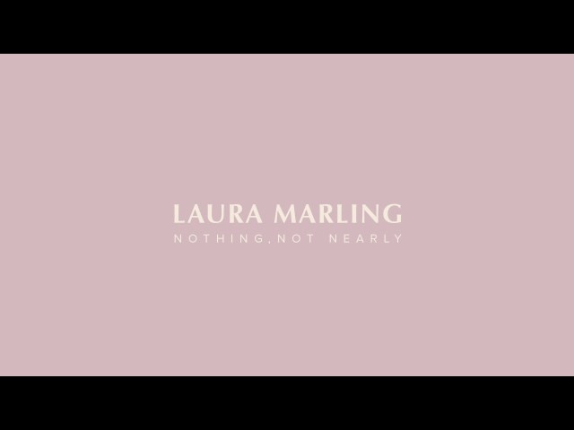 Nothing, Not NearlyLaura Marling