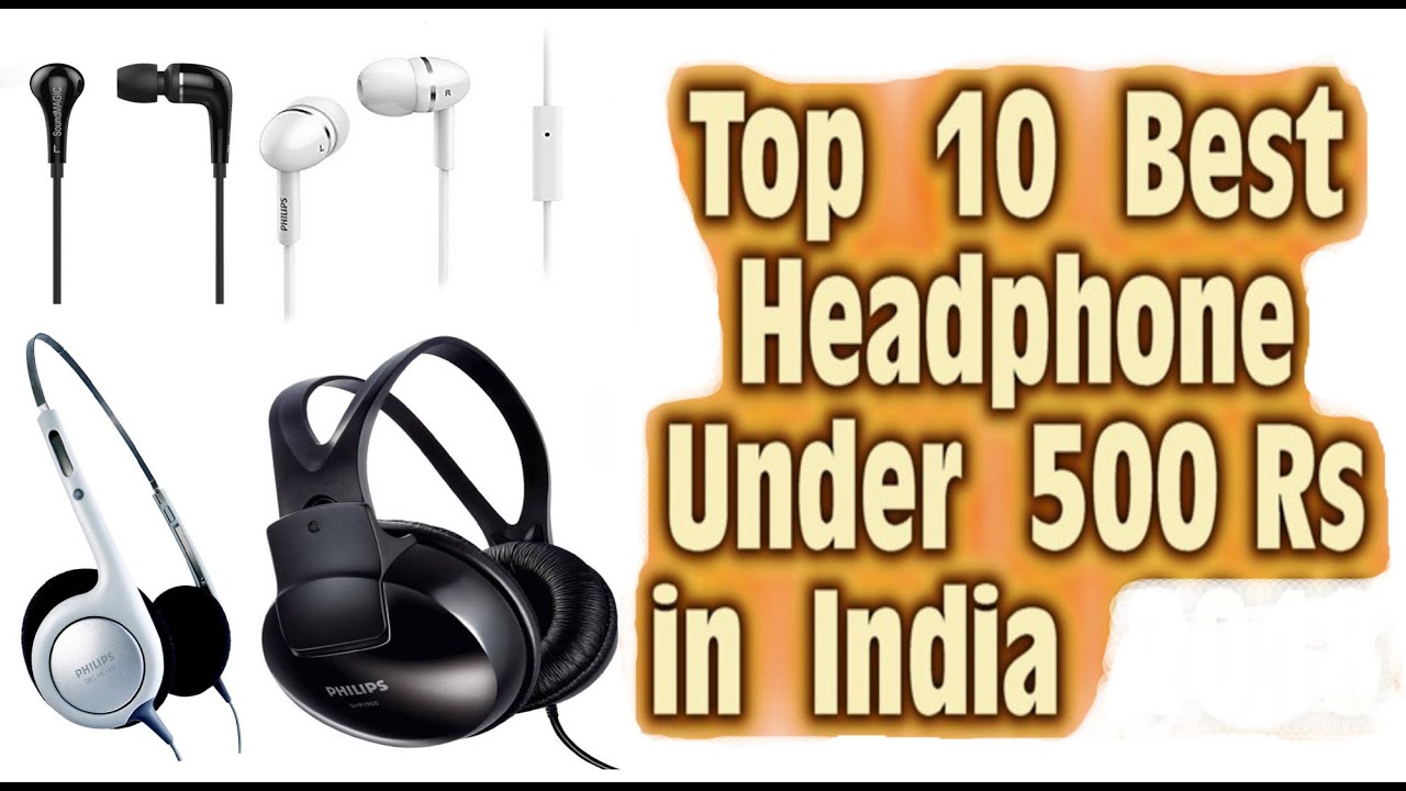 Top 10 Headphones under 500 Rs in India