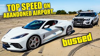 POLICE PULL OVER C8 CORVETTE OWNER WHILE ATTEMPTING TOP SPEED RUN ON ABANDONED AIRPORT...