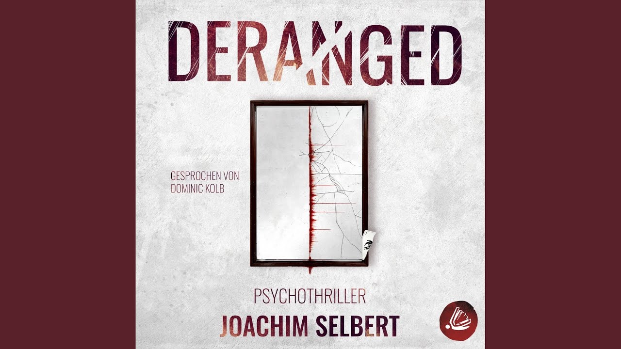 Kapitel 06 - Deranged