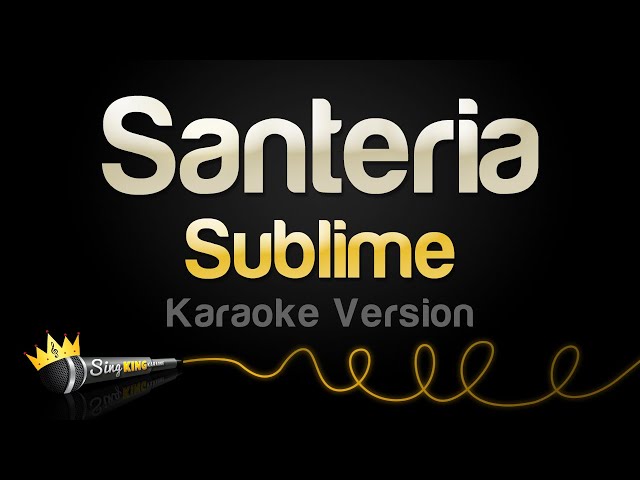 Sublime - Santeria (Karaoke Version) class=