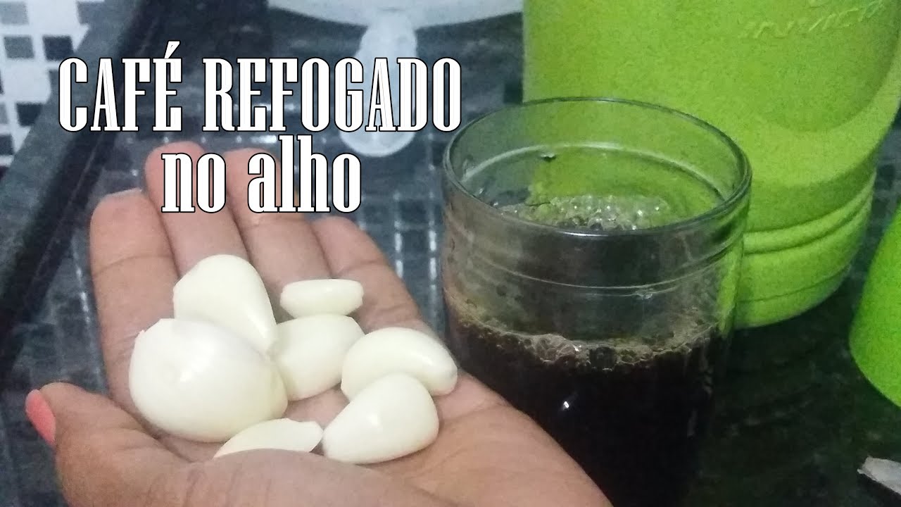 Cafe Com Manteiga Para Tosse Seca Dicasdade Como Acabar Com Tosse E Resfriado Com Alho E Cafe Youtube