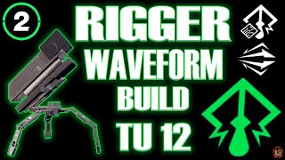 RIGGER + WAVEFORM BOOM BUILD / TU12 / THE DIVISION 2