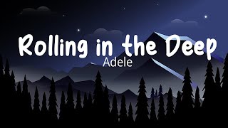 Adele - Rolling in the Deep (lyrics)