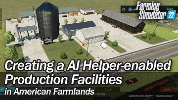 Creating a AI Helper-enabled Production Facilities in AmericanFarmlands | Farming Simulator 22