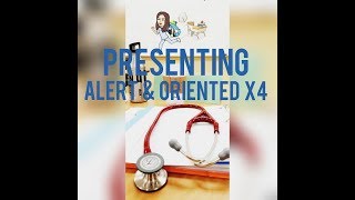 Alert & Oriented X4 - Adult Level of Consciousness (LOC)