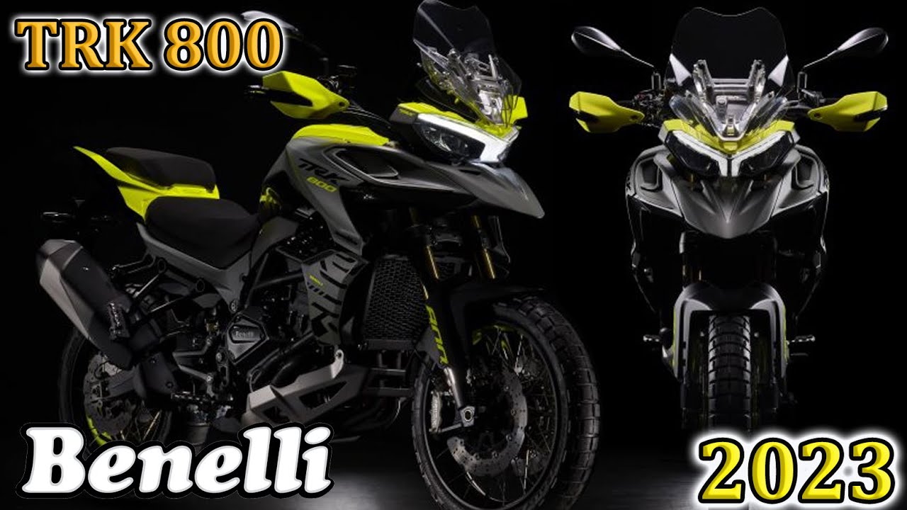 Benelli have unveiled the all-new Adventure Bike TRK 800 For 2023 Year ...