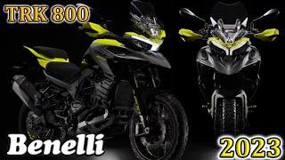 Benelli have unveiled the all-new Adventure Bike TRK 800 For 2023 Year Model at EICMA 2022