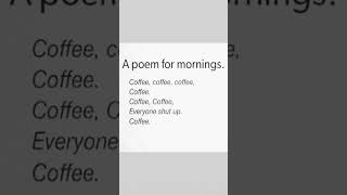 Coffee, coffee, coffee – I wrote a new poem