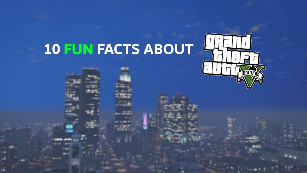 10 FUN Facts About GTA 5 YOU Should Know YouTube