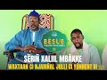 Waajal Bësub Salatu’alaa Nabii ! S Khalil Mbacké Waxtaan Ci Njariñal Julli Ci Yónnent Bi
