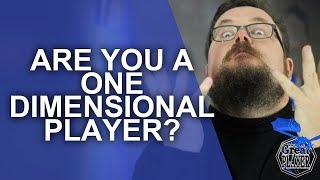 Are you a One Dimensional Role Player?  Player Character Tips
