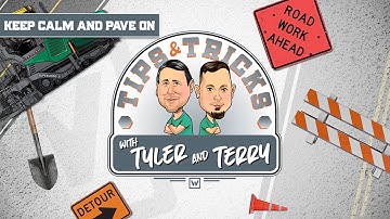Keep Calm and Pave On - Tips and Tricks with Tyler and Terry