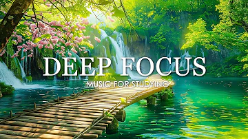 Deep Focus Music To Improve Concentration - 12 Hours of Ambient Study Music to Concentrate #706