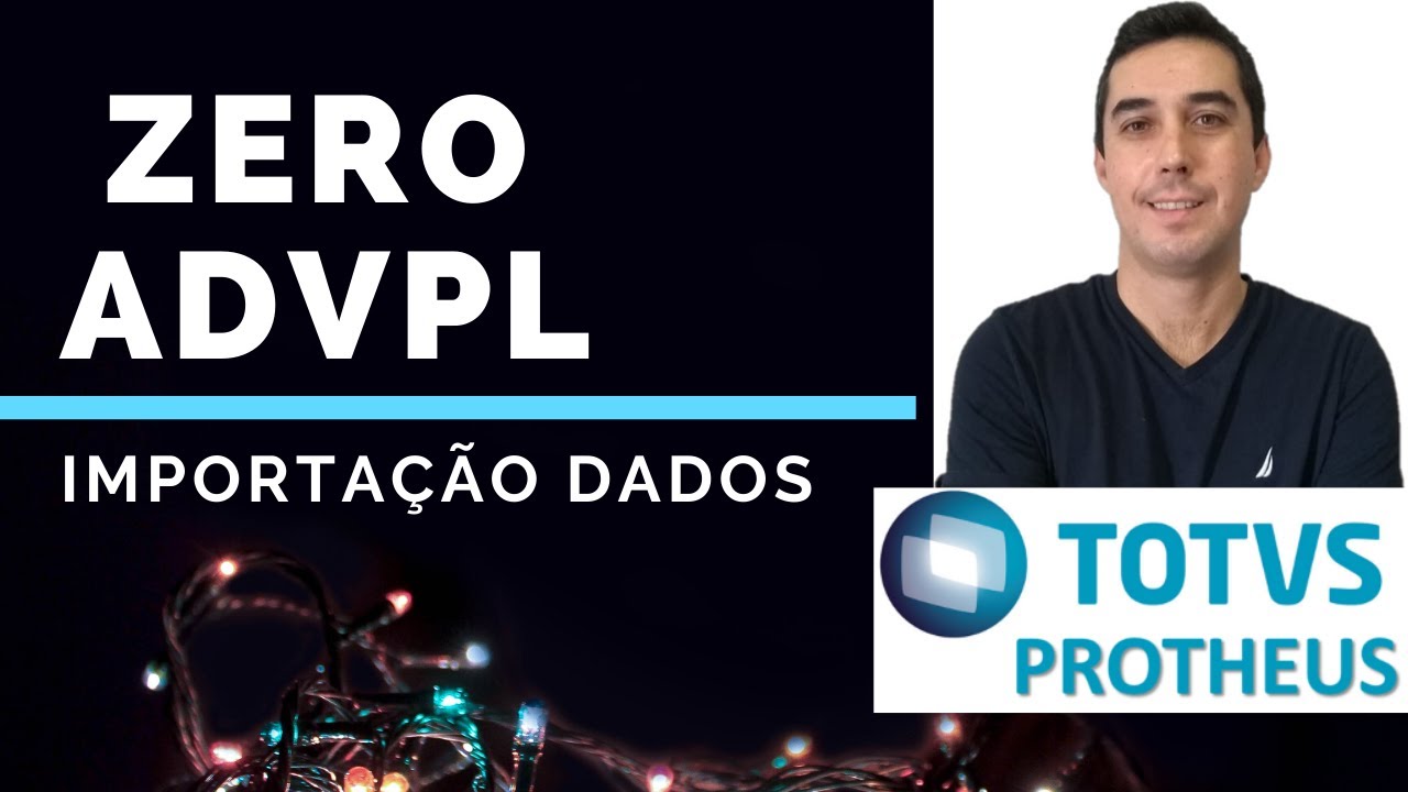 Como Importar dados TOTVS Protheus 12 (MILE) - Curso gratuito