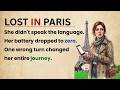 Learn English With Story 🔥 Lost In Paris | Level 3 English Listening & Speaking Practice