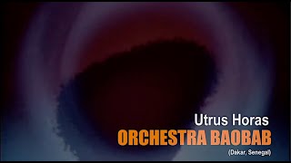 UTRUS HORAS (1982) - Orchestra Baobab