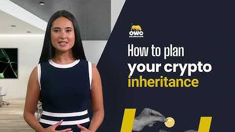 Cryptocurrency inheritance planning tips - Oduwacoin