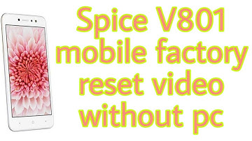 🔥spice v801 mobile Hardreset factory reset without computer full  video🔥