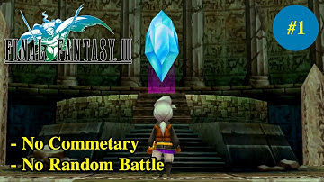 Final Fantasy III Walkthrough No Commentary Gameplay Part 1 - The Beginning of Our Journey