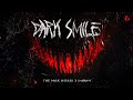Dark Horror x IMHAPPY - Dark Smile 🎶