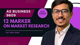 AS Business 9609 | How to Score Full Marks in 12 Marker on Market Research | Evaluation Technique