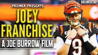JOEY FRANCHISE | Joe Burrow Mini Documentary | Unnoticed to the Super Bowl