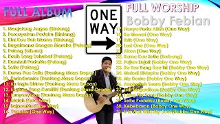 Lagu Rohani Paling Enak Didengar Saat kerja | (Bobby One Way)