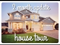 new house tour | 2 month update