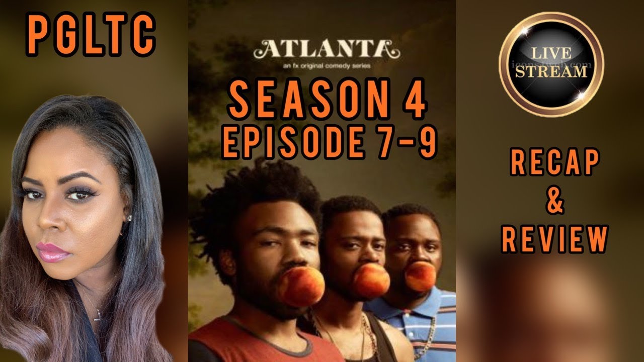 Atlanta Season 4 Episodes 79 Recap/Review YouTube