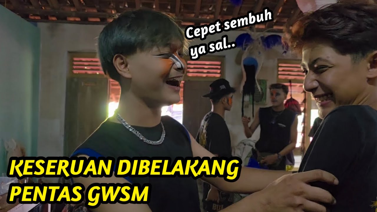 KESERUAN DIBELAKANG PENTAS GWSM