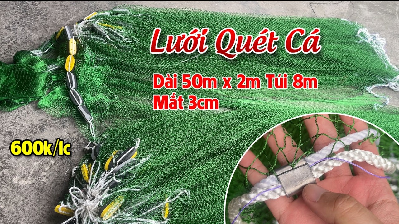 600k/1c Lưới Quét Cá Dù Thái Lan 50m cao 2m túi 8m Mắt 3cm - Lưới Kéo Cá Thịt Vét Cá To 0987782098