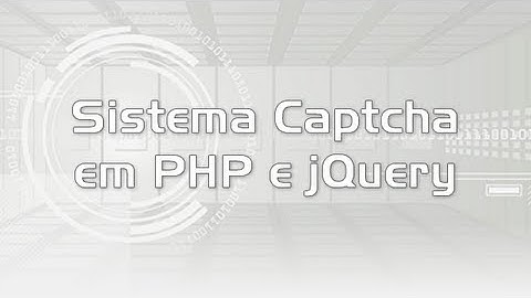 Sistema Captcha em PHP e jQuery