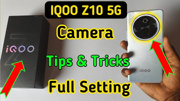 Iqoo z10 5g Camera Settings | Features | Iqoo z10 5g Hidden Tips & Tricks