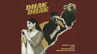Dhak Dhak - Raga & Aanchal Tyagi Rusha Blizza Abhijeet Srivastava Mc Dark