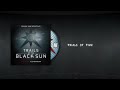  trials of time  trails of the black sun ost  alex dragusin