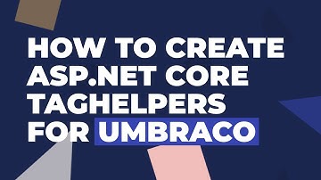 How to create ASP.NET Core TagHelpers for Umbraco