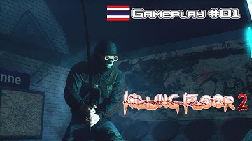 Killing Floor 2 - Gameplay #01 [TH]/No Commentary