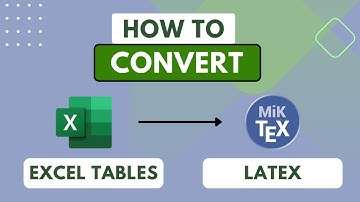 How To Convert Excel Tables Into Latex Code | Conversion
