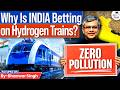 Why Is India Moving Towards Hydrogen? | First Hydrogen Train | StudyIQ IAS English