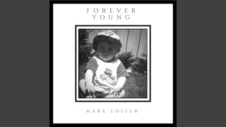 Forever Young - Mark Fossen