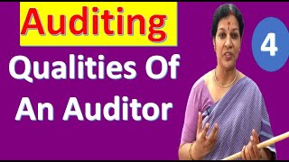 4. Qualities Of An Auditor from Auditing Subject