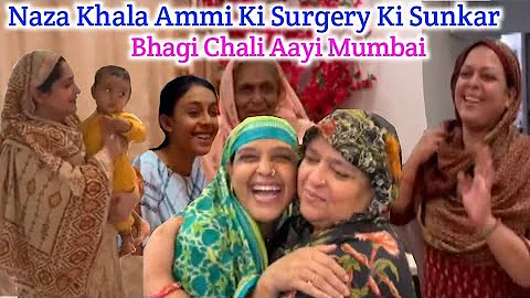 Naza Khala Ammi Ki Surgery Ki Khabar Sunte Hi Bhagi Chali Aayi Mumbai🤗Dipika Ki Duniya, Saba Ibrahim