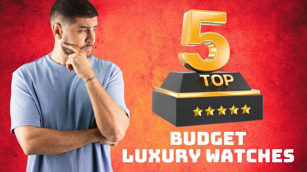 TOP 5 Budget Luxury Watches