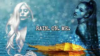 Lady Gaga, Ariana Grande - Rain On Me (Lyrics)